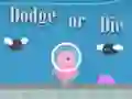 Spil Dodge Or Die online