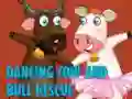 Spil Dancing Cow And Bull Rescue online