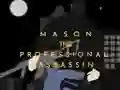 Spil Mason the Professional Assassin online