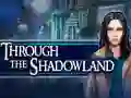 Spil Through the Shadowland online