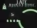 Spil Late Awakening online