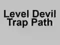 Spil Level Devil Trap Path online