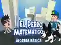 Spil El Perro Matematico Algebra Basica online