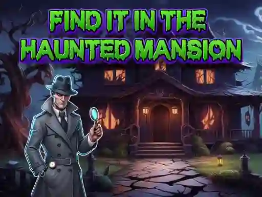 Spil Find It In The Haunted Mansion online