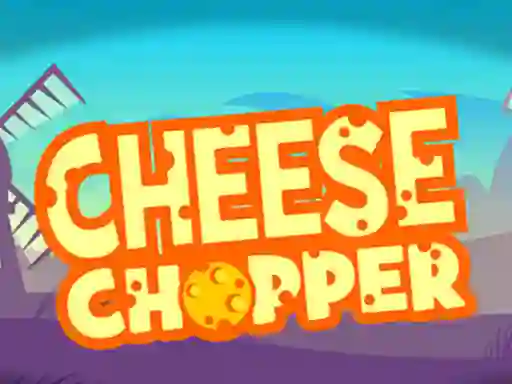 Spil Cheese Chopper online