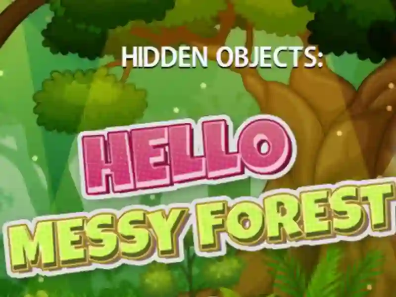 Spil Hidden Objects Hello Messy Forest online