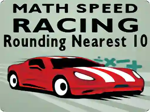 Spil Math Speed Racing Rounding 10 online