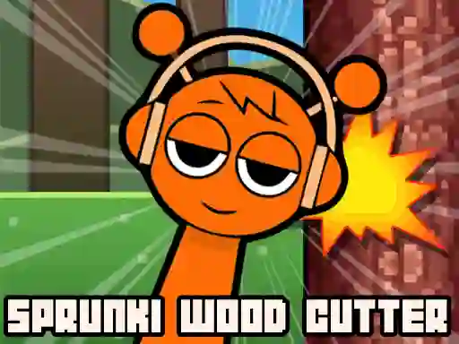 Spil Sprunki Wood Cutter online