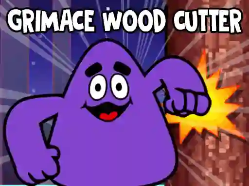 Spil Grimace Wood Cutter online