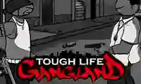 Spil Tough Life Gangland online