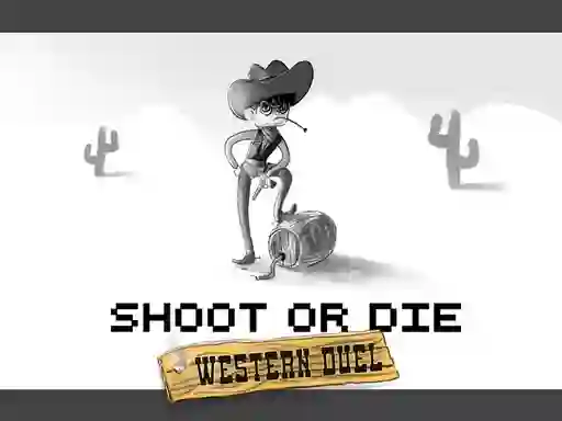 Spil Shoot or Die Western duel online