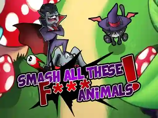 Spil Smash all these F... animals online