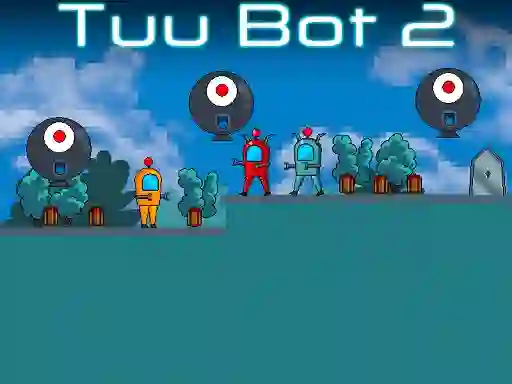 Spil Tuu Bot 2 online