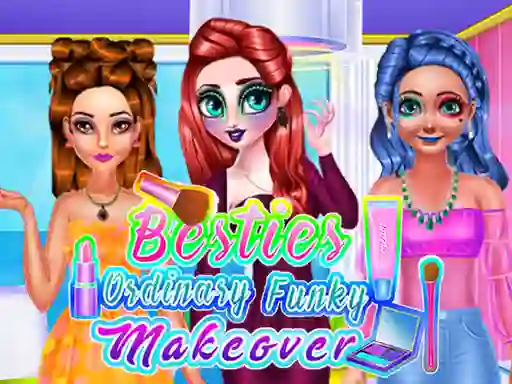 Spil Besties Ordinary Funky Makeover online