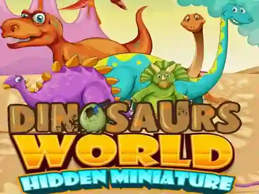 Spil Dinosaurs World Hidden Miniature online