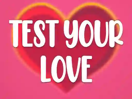 Spil Test Your Love online