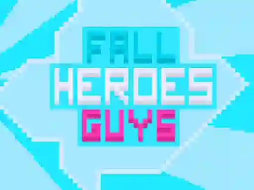 Spil Fall Heroes Guys 2 online