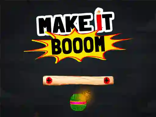 Spil Make It Boom! online