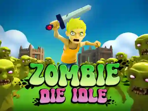 Spil Zombie Die Idle online