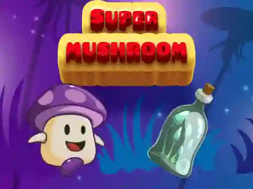 Spil Super Mushroom online