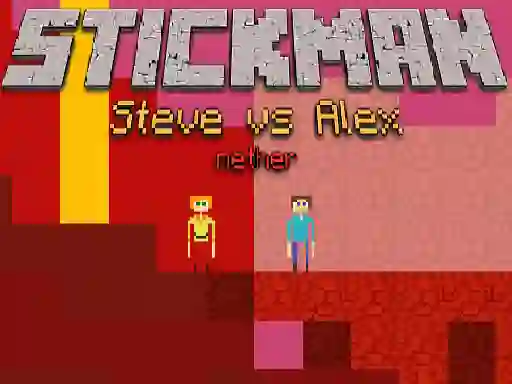 Spil Stickman Steve vs Alex Nether online