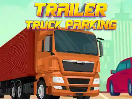 Spil Trailer Truck Parking online