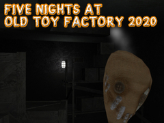 Spil Fem nætter på Old Toy Factory 2020  online