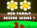 Spil Hen Family Rescue Series 1 online