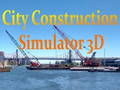 Spil City Construction Simulator 3D online