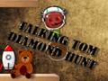 Spil Taler Tom Diamond Hunt online