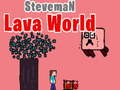 Spil Steveman Lava World online