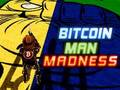 Spil Bitcoin Man Madness online