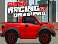 Spil Super Racing GT: Drag Pro  online