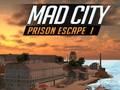 Spil Mad City Prison Escape I online