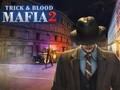 Spil Mafia Trick & Blood 2 online