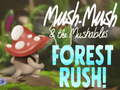 Spil Mush-Mush & The Mushables Forest Rush! online