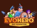 Spil Evohero: Idle Gladiators online