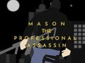 Spil Mason den professionelle snigmorder online