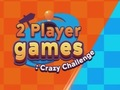 Spil 2-spiller spil: Crazy Challenge  online