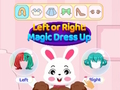 Spil Venstre eller højre Magic Dress Up  online