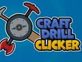 Spil Craft Drill Clicker online