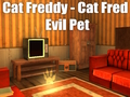 Spil Cat Freddy - Cat Fred Evil Pet online