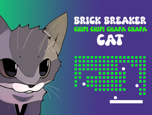 Spil Brick Breaker Chipi Chipi Chapa Chapa Cat online
